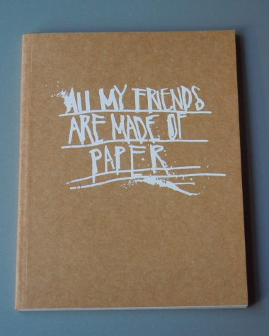 Wooster On Paper #1: All My Friends Are Made of Paper Book by Armsrock